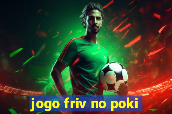 jogo friv no poki